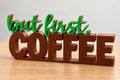 But First Coffee 3D Printed Desk Sign | Coffee Bar Decor | Kitchen Coffee Station Gift